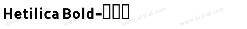 Hetilica Bold字体转换